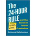 The 24-Hour Rule and Other Secrets for Smarter Organizations: Including the 6 Steps of Dynamic Documentation