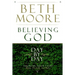 Believing God Day by Day: Growing Your Faith All Year Long