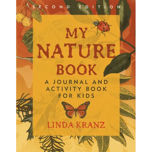 My Nature Book: A Journal and Activity Book for Kids