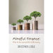 Mindful Finance: How To Be Successful With Money