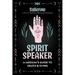 Spirit Speaker: A Medium's Guide to Death and Dying