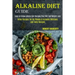 Alkaline Diet Guide: Detox Recipes for All Phases & Includes Delicious and Tasty Recipes (Easy to Follow Atkins Diet Recipes That Will Aid Weight Loss