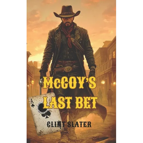 McCoy's Last Bet: A Classic Western Novel