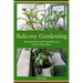 Balcony Gardening: Growing Herbs and Vegetables in a Small Urban Space