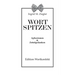 Wortspitzen: Aphorismen und Zettelgedanken