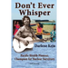 Don't Ever Whisper
