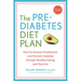 The Prediabetes Diet Plan: How to Reverse Prediabetes and Prevent Diabetes Through Healthy Eating and Exercise