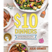 $10 Dinners: Delicious Meals for a Family of 4 That Don't Break the Bank