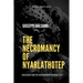 The Necromancy of Nyarlathotep: Disclosure from The Necronomicon Fragment, Vol 1