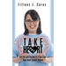 Take Heart: The life and lessons of a four time open heart surgery patient