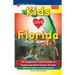 KIDS LOVE FLORIDA, 5th Edition: An Organized Travel Guide to Exploring Kid-Friendly Florida