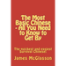 The Most Basic Chinese - All You Need to Know to Get By: The quickest and easiest survival Chinese!