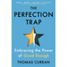 The Perfection Trap: Embracing the Power of Good Enough