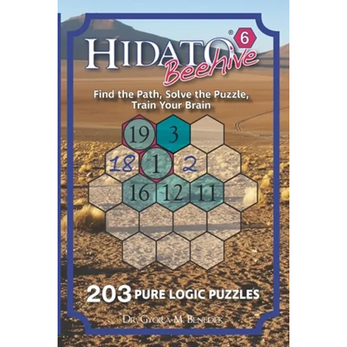 Hidato Beehive 6: 203 New Logic Puzzles