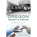 Oregon Search & Rescue: Answering the Call