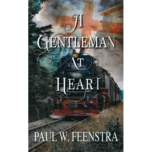 A Gentleman at Heart: A Victorian Historical Saga of Power, Betrayal, and Justice