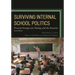 Surviving Internal School Politics: Strategies for Dealing with the Internal Dynamics