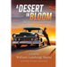 A Desert in Bloom: The best road trips never end.