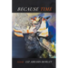 Because Time