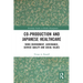 Co-Production and Japanese Healthcare: Work Environment, Governance, Service Quality and Social Values