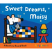 Sweet Dreams, Maisy: (Bedtime Storybook about Maisy the Mouse's Sleep Routine - Board Book for Toddlers, Preschoolers, and Kids Ages 3-7)