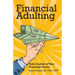Financial Adulting: Take Control of Your Financial Future