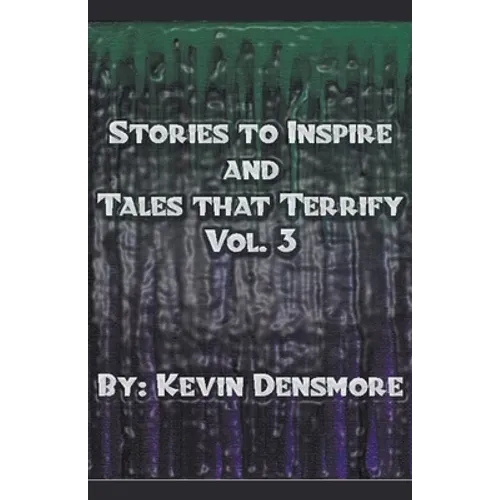 Stories to Inspire and Tales That Terrify.(Volume Three)