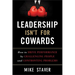 Leadership Isn't for Cowards: How to Drive Performance by Challenging People and Confronting Problems
