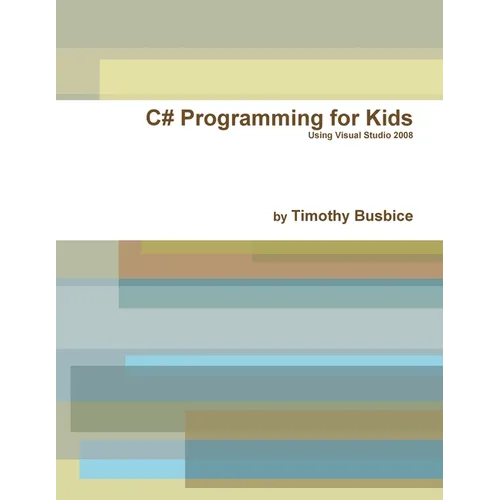 C# Programming for Kids VS2008