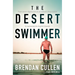 The Desert Swimmer: From Severe Depression on an Outback Sheep Station to Swimming the English Channel