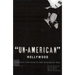 'Un-American' Hollywood: Politics and Film in the Blacklist Era