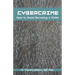 Cybercrime: How to Avoid Becoming a Victim