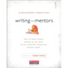 Writing with Mentors: How to Reach Every Writer in the Room Using Current, Engaging Mentor Texts