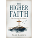 The Higher Faith: You were meant to go higher
