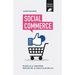 Social commerce: Quand le e-commerce rencontre le Web d'aujourd'hui