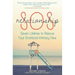 Relationship SOS: Seven Lifelines To Rescue Your Emotional Intimacy Now