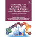 Industry 4.0 Solutions for Building Design and Construction: A Paradigm of New Opportunities