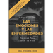 Las Emociones Y Las Enfermedades: Técnicas Para Sanar Tu Vida