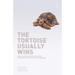 The Tortoise Usually Wins: Biblical Reflections on Quiet Leadership for Reluctant Leaders