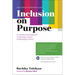 Inclusion on Purpose: An Intersectional Approach to Creating a Culture of Belonging at Work