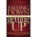 Falling Down Getting Up: A Story of Overcoming Life to Live