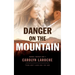 Danger on the Mountain