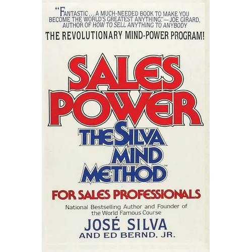 Sales Power: The Silva Mind Method for Sales Professionals: The Silva Mind Method for Sales Professionals