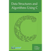 Data Structures and Algorithms Using C