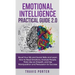 Emotional Intelligence Practical Guide 2.0: Boost Your EQ and Social Skills and Learn How to Read Emotions, Read Emotions, Think Like an Empath, and U