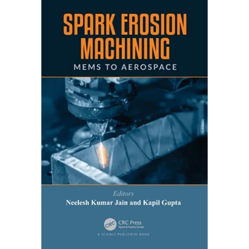 Spark Erosion Machining: MEMS to Aerospace