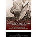 Calico Jack, Anne Bonny and Mary Read: The Lives and Legacies of History's Most Famous Pirate Crew