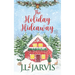 The Holiday Hideaway: A Holiday House Novel
