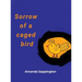 Sorrow of a caged bird