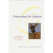 Untwisting the Serpent: Modernism in Music, Literature, and Other Arts